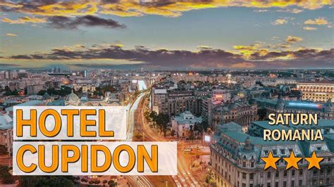 cupidon romania|Hotel Cupidon Saturn